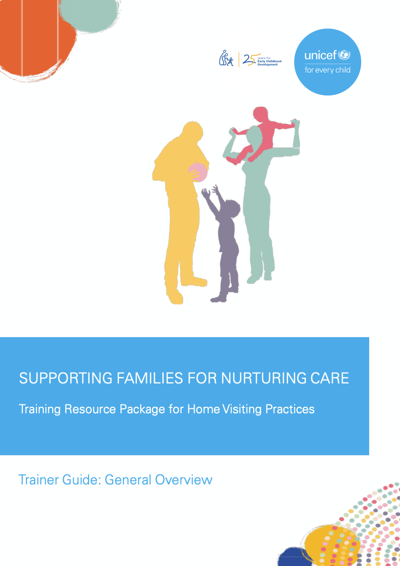 SUPPORTING FAMILIES FOR NURTURING CARE Training Resource Package for Home Visiting Practices
